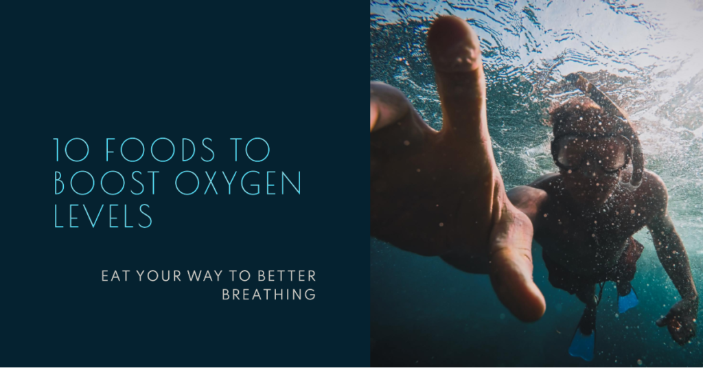 Foods That Can Help Boost Oxygen In The Blood